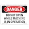 Signmission OSHA, Do Not Open While Machine Is In Operation, 10in X 7in Rigid Plastic, 10" W, 7" H, Landscape OS-DS-P-710-L-1847 - alternate 1